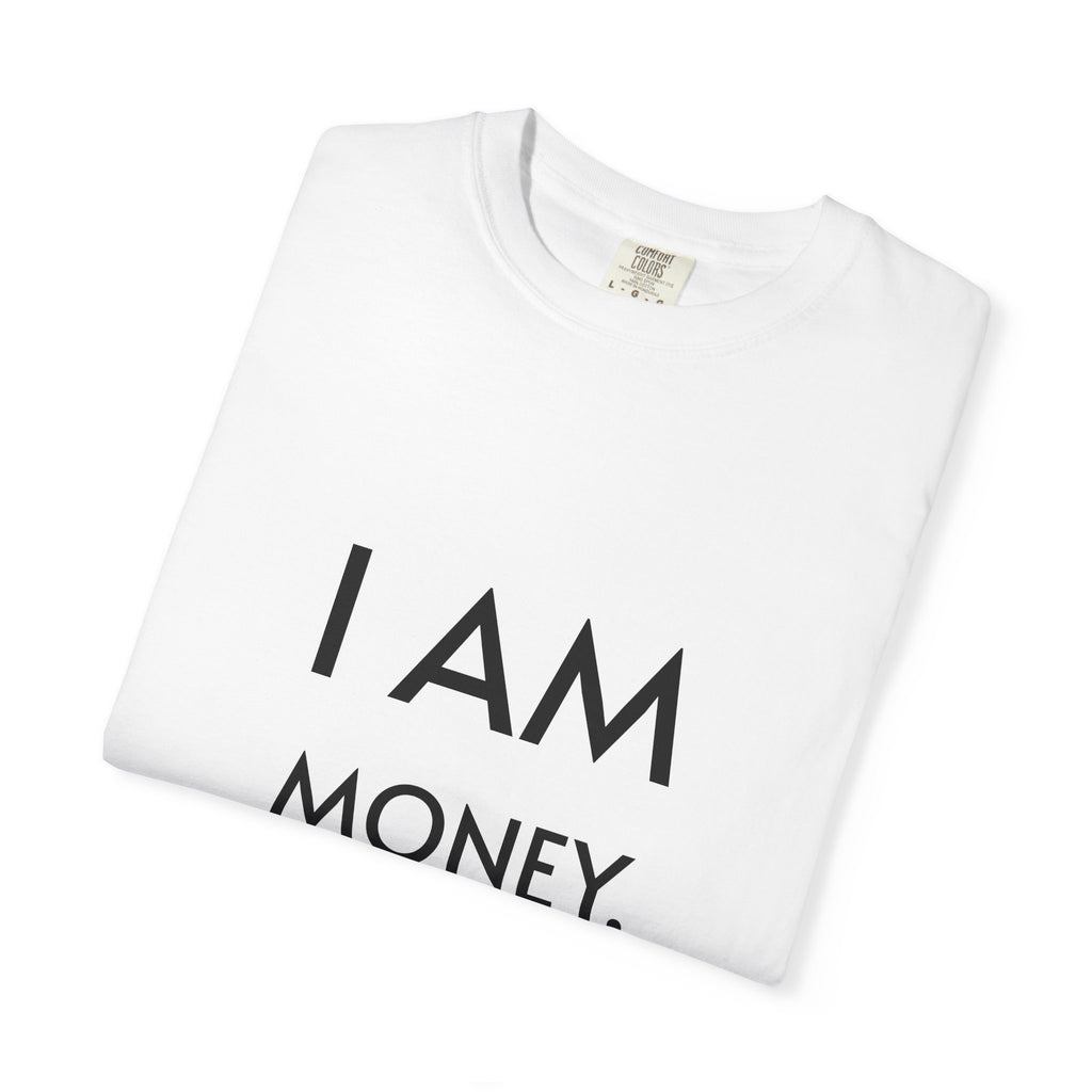 I AM Money T-Shirt — Minimalist Affirmation Tee
