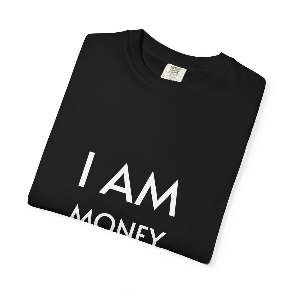 I AM MONEY T-Shirt — Motivational Graphic Tee for Confidence & Wealth Mindset