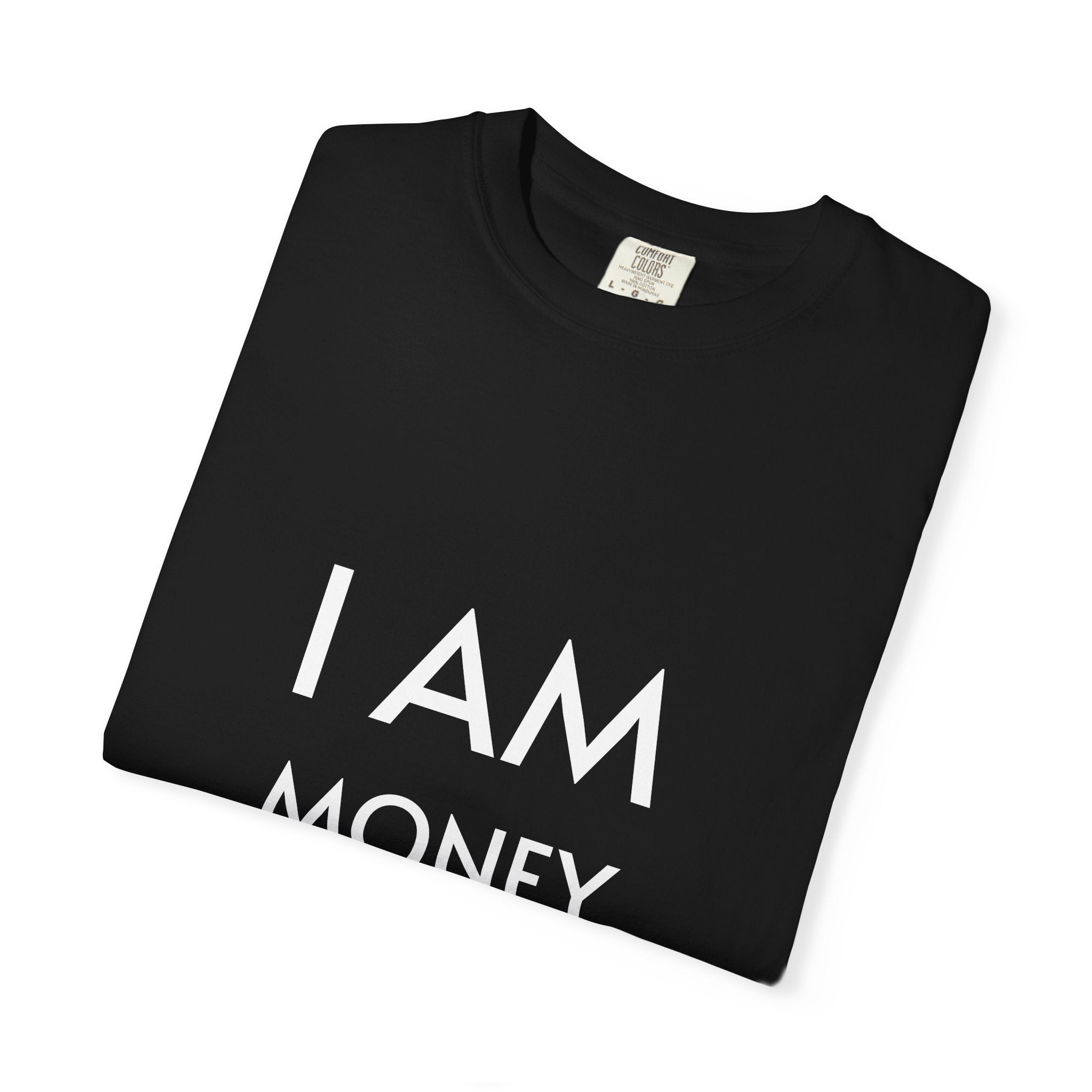 I AM MONEY T-Shirt — Motivational Graphic Tee for Confidence & Wealth Mindset
