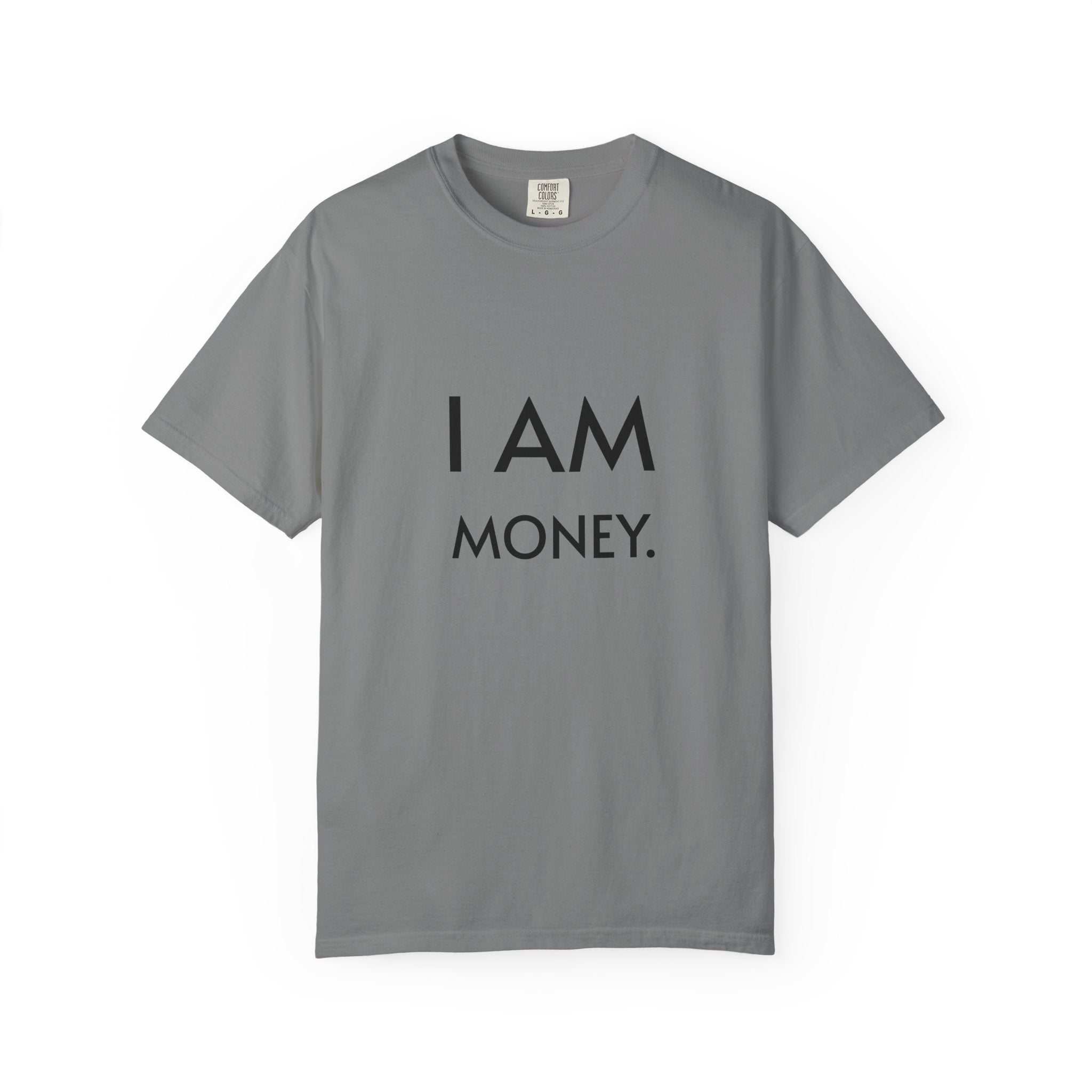I AM Money T-Shirt — Minimalist Affirmation Tee