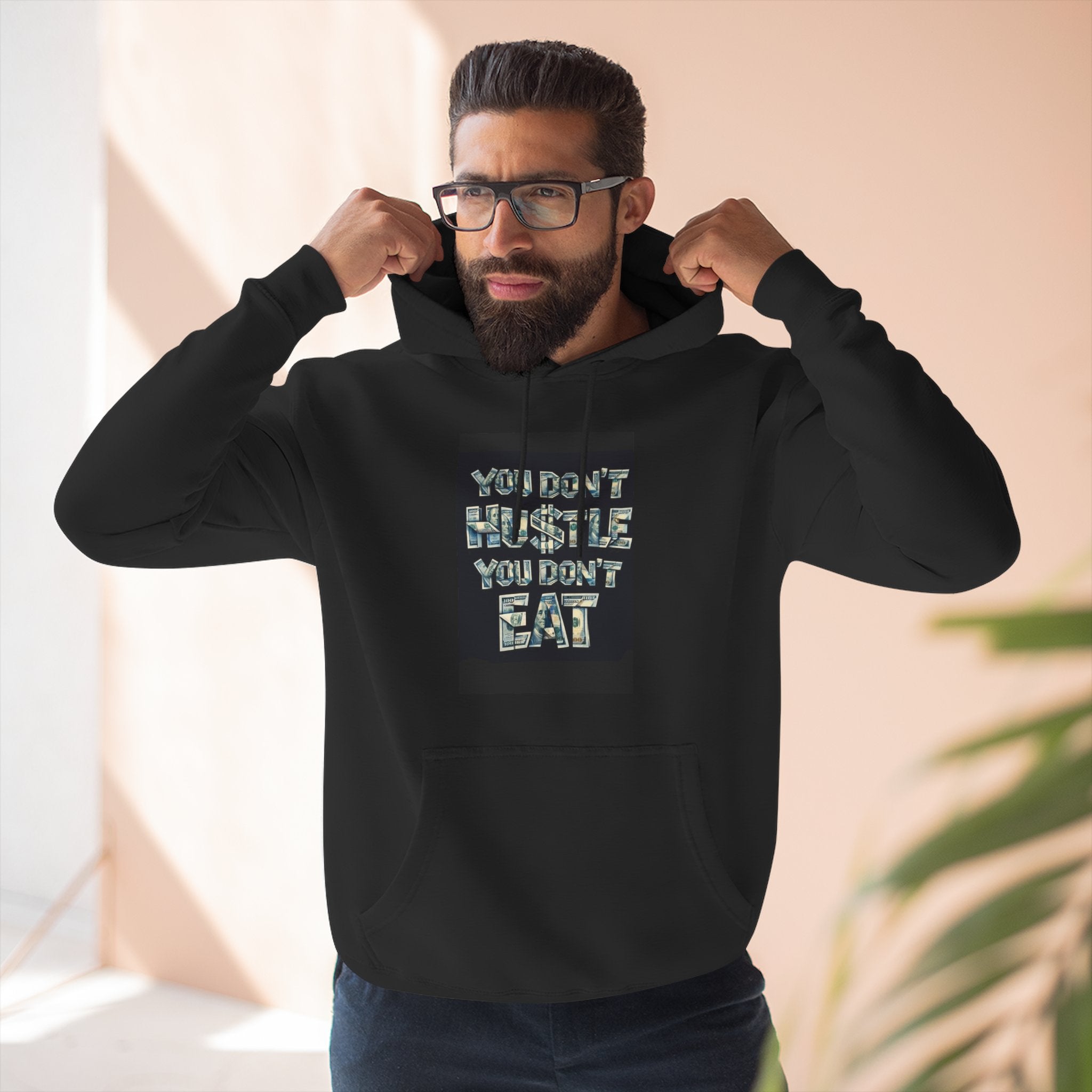 Hoodie — “You Don't Hustle You Don't Eat” Motivational Fleece Hoodie