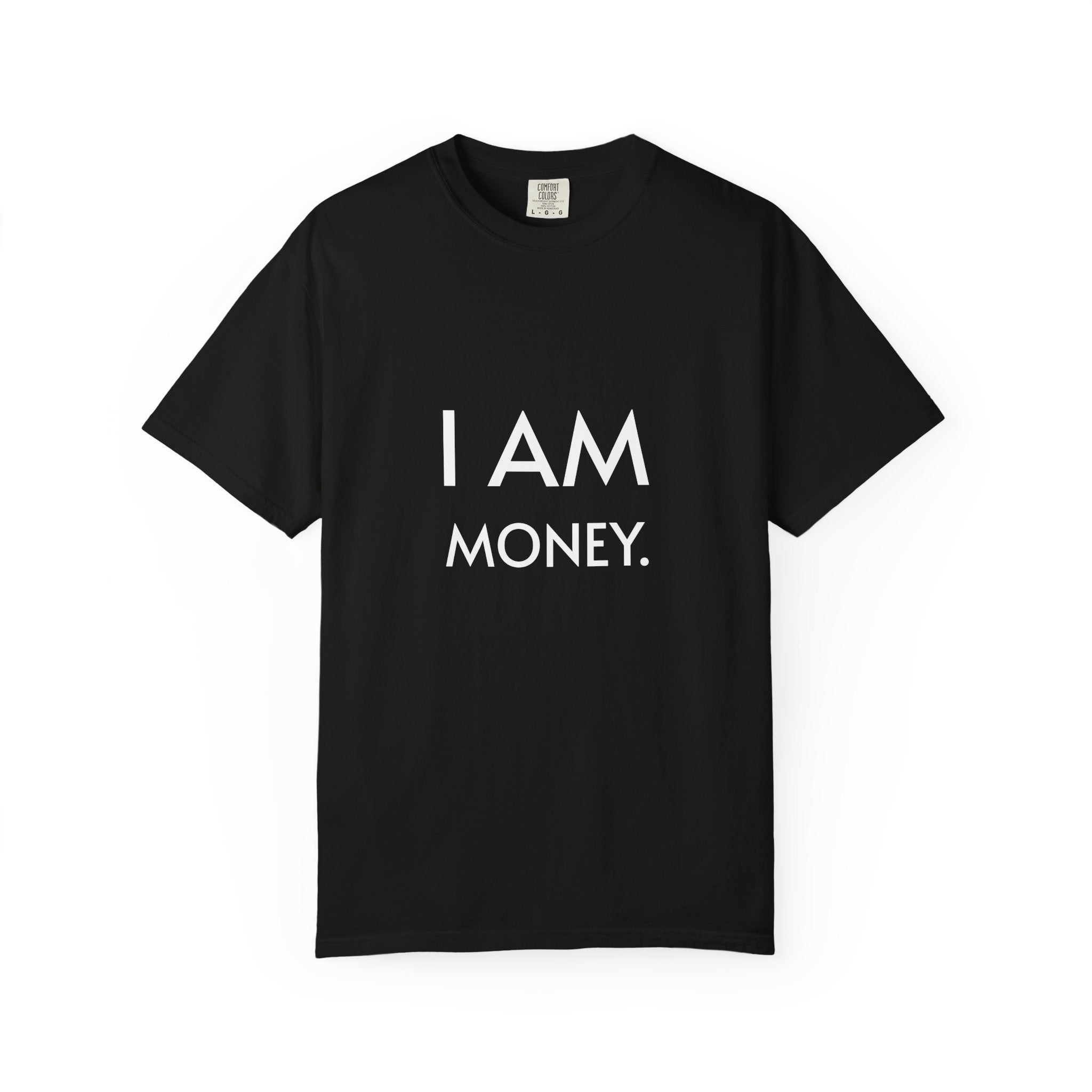 I AM MONEY T-Shirt — Motivational Graphic Tee for Confidence & Wealth Mindset